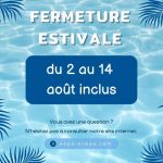 FERMETURE ESTIVALE